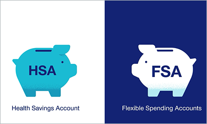 Health Savings Account (HSA) and Flexible Spending Accounts (FSAs)